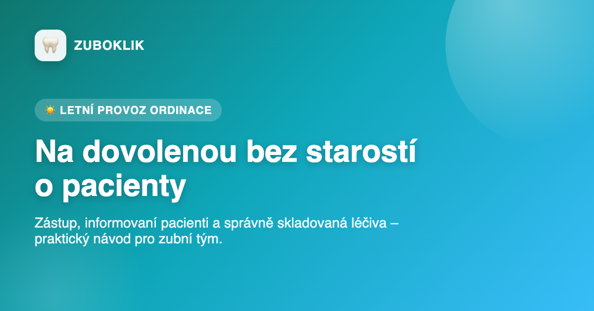 Prázdninový provoz ordinace: jak na dovolenou bez starostí o pacienty