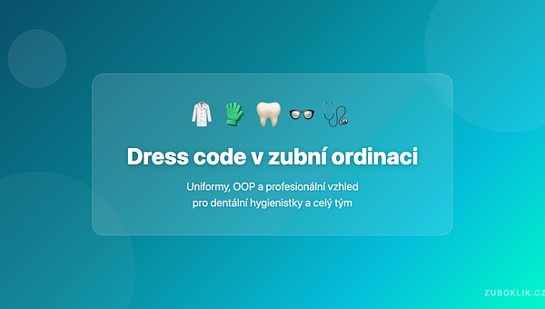 Dress code v zubní ordinaci: Jak nastavit pravidla oblékání pro celý tým